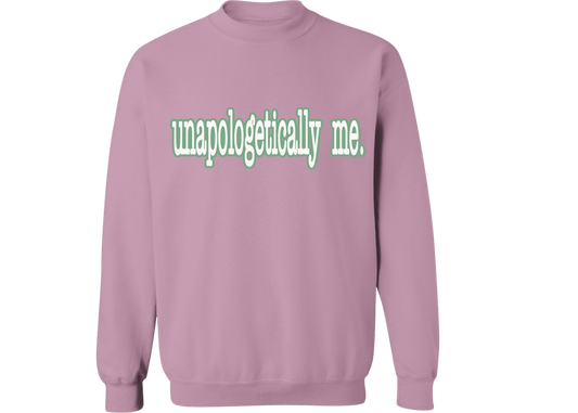 Unapologetically Me Sweatshirt